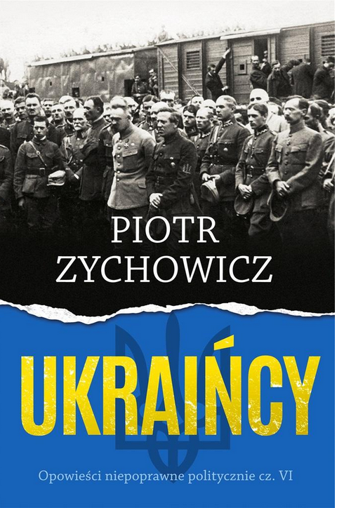Screenshot 2022 12 27 at 07 25 14 Ukraińcy Piotr Zychowicz